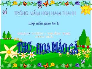 Bài giảng Mầm non Lớp 3 tuổi - Thơ: Hoa mào gà - Trần Thị Thu Hà