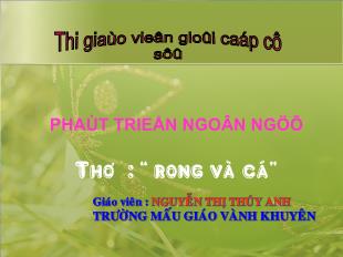 Bài giảng Mầm non Lớp 3 tuổi - Thơ: Rong và cá - Nguyễn Thị Thúy Anh
