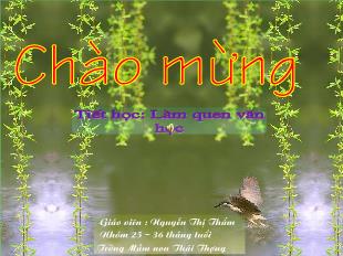 Bài giảng Mầm non Lớp Nhà trẻ - Làm quen văn học: Cá và chim - Nguyễn Thị Thắm