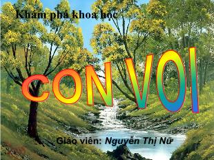 Bài giảng Mầm non Lớp 3 tuổi - Con voi - Nguyễn Thị Nữ