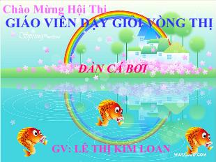 Bài giảng Mầm non Lớp 3 tuổi - Đàn cá bơi - Lê Thị Kim Loan