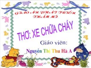 Bài giảng Mầm non Lớp 3 tuổi - Thơ: Xe chữa cháy - Nguyễn Thị Thu Hà A