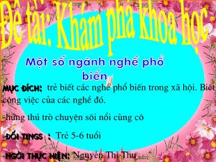 Bài giảng Mầm non Lớp 5 tuổi - Một số ngành nghề phổ biến - Nguyễn Thị Thu