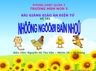 Bài giảng Mầm non Lớp Nhà trẻ - Đề tài: Những người bạn nhỏ - Nguyễn Thị Thu Vân