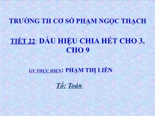 Bài giảng lớp 6 môn toán - Tiết 22: Dấu hiệu chia hết cho 3, cho 9