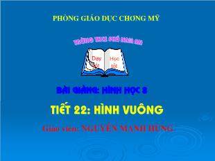 Bài giảng lớp 6 môn toán - Tiết 22: Hình vuông