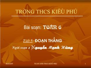 Bài giảng lớp 6 môn toán - Tiết 5: Đoạn thẳng