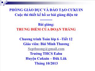 Bài giảng lớp 6 môn toán - Trung điểm của đoạn thẳng