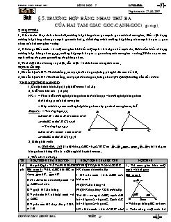 Bài giảng môn Hình học lớp 7 - Tuần 14 - Tiết 27 - Bài 5: Trường hợp bằng nhau thứ ba của hai tam giác góc-Cạnh-góc (g-c-g)