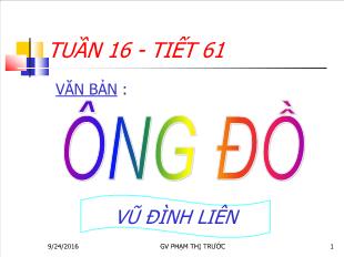 Bài giảng môn ngữ văn - Tuần 16 - Tiết 61: Ông đồ