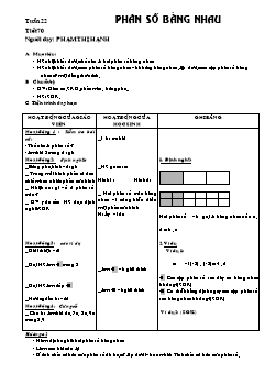 Bài giảng môn Số học lớp 6 - Tiết 70 - Tuần 22: Phân số bằng nhau
