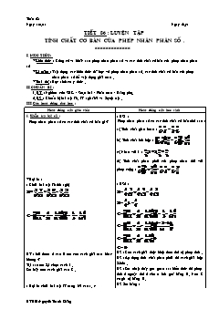Bài giảng môn Số học lớp 6 - Tuần 28 - Tiết 86 : Luyện tập tính chất cơ bản của phép nhân phân số