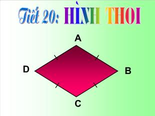 Bài giảng môn toán lớp 7 - Tiết 20: Hình thoi