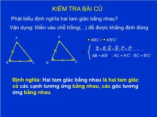 Bài giảng môn toán lớp 7 - Tiết 22: Trường hợp bằng nhau thứ nhất của tam giác cạnh - Cạnh - cạnh (c.c.c) (tiết 4)