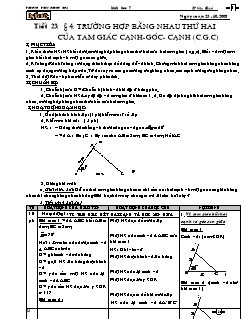 Bài giảng môn toán lớp 7 - Tiết 23: Bài 4: Trường hợp bằng nhau thứ hai của tam giác cạnh-Góc- cạnh (c.g.c)