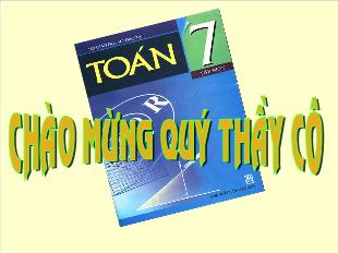 Bài giảng môn toán lớp 7 - Tiết 28: Trường hợp bằng nhau thứ ba của tam giác góc - Cạnh - góc (tiếp)