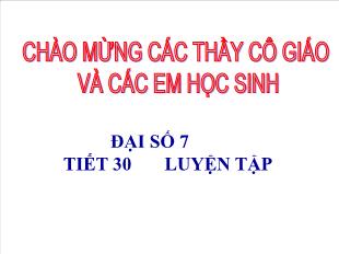 Bài giảng môn toán lớp 7 - Tiết 30: Luyện tập (tiếp)