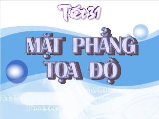 Bài giảng môn toán lớp 7 - Tiết 31: Mặt phẳng tọa độ (tiết 1)