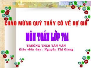 Bài giảng môn toán lớp 7 - Tiết 49 : Ôn tập chương III (tiếp)