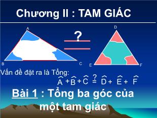 Bài giảng môn Hình học lớp 7 - Bài 1 : Tổng ba góc của một tam giác