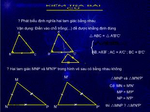 Bài giảng môn Hình học lớp 7 - Trường hợp bằng nhau thứ nhất của tam giác cạnh - Cạnh - cạnh (c.c.c)