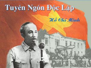 Bài giảng môn học Ngữ văn lớp 12 - Tuyên ngôn độc lập - Hồ Chí Minh (Tiết 2)