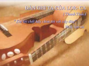 Bài giảng môn Ngữ văn 12: Đàn ghi ta của Lor- Ca (Thanh Thảo) (11)