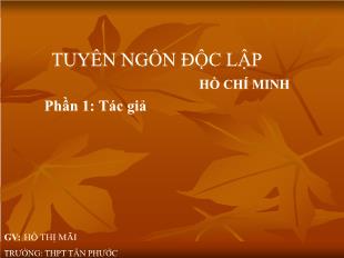 Bài giảng Ngữ văn 12: Tuyên ngôn độc lập - Hồ Chí Minh