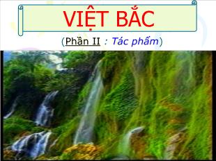 Bài giảng Ngữ văn 12: Việt Bắc