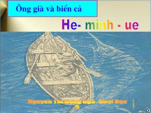 Bài giảng Ngữ văn khối 12 - Đọc văn: Ông già và biển cả