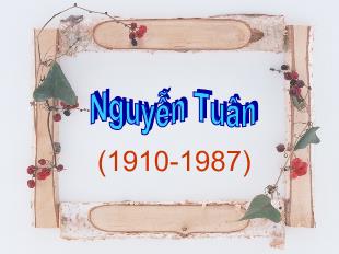 Bài giảng Ngữ văn khối 12 - Nguyễn Tuân (1910 - 1987)