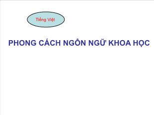 Bài giảng Ngữ văn khối 12 - Tiếng Việt: Phong cách ngôn ngữ khoa học