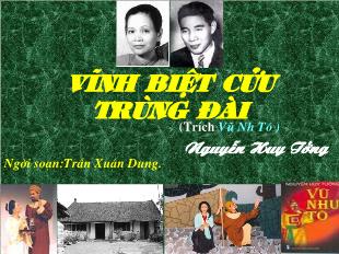 Bài giảng môn học Ngữ văn lớp 11 - Đọc văn: Vĩnh biệt Cửu Trùng Đài ( Trích kịch “Vũ Như Tô” của Nguyễn Huy Tưởng) (Tiết 2)