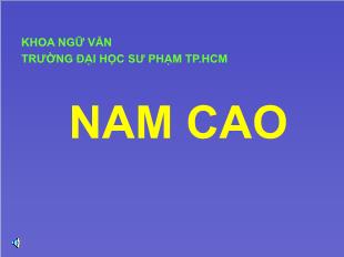 Bài giảng môn học Ngữ văn lớp 11 - Tác gia Nam Cao (Tiếp theo)