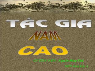 Bài giảng môn học Ngữ văn lớp 11 - Tác gia Nam Cao