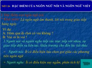 Bài giảng môn học Ngữ văn lớp 11 - Tiết 28: Đặc điểm của ngôn ngữ nói và ngôn ngữ viết (Tiếp)