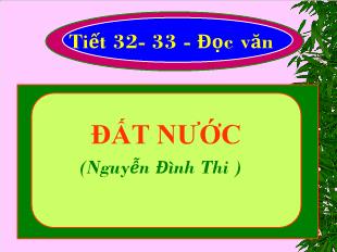 Bài giảng môn học Ngữ văn lớp 11 - Tiết 32, 33: Đọc văn: Đất nước (Nguyễn Đình Thi )