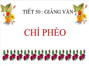 Bài giảng môn học Ngữ văn lớp 11 - Tiết 50: Chí Phèo