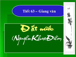 Bài giảng môn học Ngữ văn lớp 11 - Tiết 63: Đất nước ( Nguyễn Khoa Điềm )