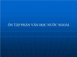 Bài giảng môn học Ngữ văn lớp 12 - Ôn tập phần văn học nước ngoài