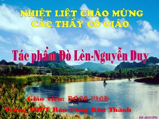 Bài giảng môn học Ngữ văn lớp 12 - Tác phẩm Đò Lèn - Nguyễn Duy