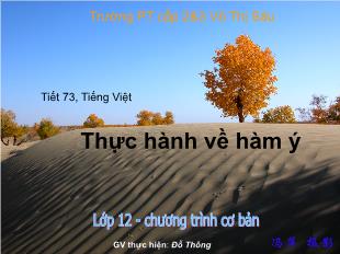 Bài giảng môn học Ngữ văn lớp 12 - Tiết 73: Thực hành về hàm ý