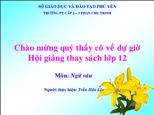 Bài giảng môn học Ngữ văn lớp 12 - Tiết 93: Một người Hà Nội - Nguyễn Khải