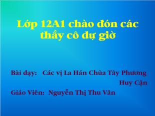 Bài giảng môn Ngữ văn 12: Các vị La Hán chùa Tây Phương - Huy Cận