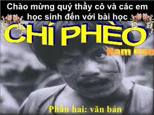 Bài giảng môn Ngữ văn khối 11 - Chí phèo (Nam Cao)