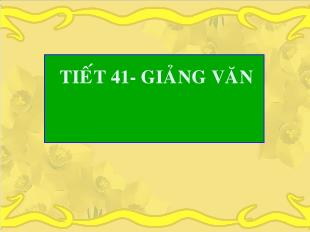 Bài giảng môn Ngữ văn lớp 11 - Tiết 41: Các vị La Hán chùa Tây Phương
