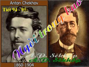 Bài giảng môn Ngữ văn lớp 11 - Tiết 94, 95: Người trong bao - A.Sê Khốp
