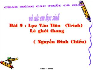 Bài giảng môn Ngữ văn lớp 12 - Bài 3: Lục Vân Tiên (Trích) Lẽ ghét thương