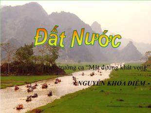 Bài giảng môn Ngữ văn lớp 12: Đất nước (trích Trường ca Mặt đường khát vọng) Nguyễn Khoa Điềm