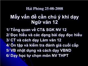 Bài giảng môn Ngữ văn lớp 12 - Mấy vấn đề cần chú ý khi dạy Ngữ văn 12